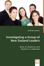 Investigating a Group of New Zealand Leaders - Roots of, Routes to, and - David McLeod-Jones