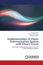 Implementation of Chaos Communication System with Chua's Circuit - Hamid Furqan, Usman Muhammad, Hamid Inzamam