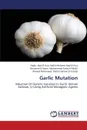 Garlic Mutation - Abd El-Aziz Abd El-Rehiem Abd El-Aziz Na, Mohammed Fathy El-Wakil Houssam El-Deen, Abd El-Haliem El-G