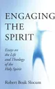 Engaging the Spirit - Robert Boak Slocum