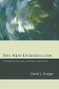 The New Universalism - David J. Krieger