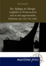 Die Anfange der Dampfschiffahrt in Niedersachsen und in den angrenzenden Gebieten von 1817 bis 1867 - Hans Szymanski