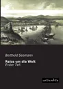 Reise Um Die Welt - Berthold Seemann