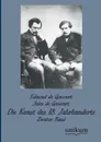 Die Kunst Des 18. Jahrhunderts - Edmond De Goncourt, Jules De Goncourt