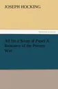 All for a Scrap of Paper A Romance of the Present War - Joseph Hocking