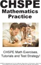 CHSPE Mathematics Practice!. CHSPE Math Exercises, Tutorials and Test Strategy! - Complete Test Preparation Inc.