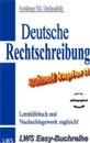 Deutsche Rechtschreibung - schnell kapiert! - Lothar W. Schmidt