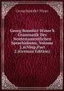 Georg Benedict Winer'S Grammatik Des Neutestamentlichen Sprachidioms, Volume 2 Part 2 (German Edition) - Georg Benedict Winer
