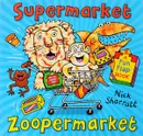 Supermarket Zoopermarket - Nick Sharratt