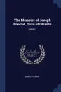 The Memoirs of Joseph Fouche, Duke of Otranto; Volume 1 - Joseph Fouché