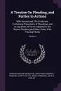 A Treatise On Pleading, and Parties to Actions. With Second and Third Volumes, Containing Precedents of Pleadings, and an Appendix of Forms Adapted to the Recent Pleading and Other Rules, With Practical Notes; Volume 2 - Edward Duncan Ingraham, Jonathan Cogswell Perkins, Joseph Chitty