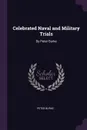 Celebrated Naval and Military Trials. By Peter Burke - Peter Burke