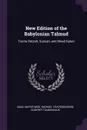 New Edition of the Babylonian Talmud. Tracts Betzah, Succah, and Moed Katan - Isaac Mayer Wise, Michael Levi Rodkinson, Godfrey Taubenhaus