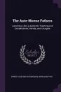 The Ante-Nicene Fathers. Lactantius, .Etc.., Apostolic Teaching and Constitutions, Homily, and Liturgies - Ernest Cushing Richardson, Bernhard Pick