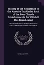 History of the Resistance to the Annuity Tax Under Each of the Four Church Establishments for Which It Has Been Levied. With a Statement of Its Annual Produce Since 1690. From Authenic Documents - Duncan M'Laren