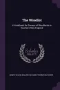 The Woodlot. A Handbook for Owners of Woodlands in Southern New England - Henry Solon Graves, Richard Thornton Fisher