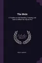 The Mule. A Treatise on the Breeding, Training, and Uses to Which he may be Put - Harvey Riley