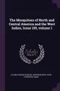 The Mosquitoes of North and Central America and the West Indies, Issue 159, volume 1 - Leland Ossian Howard, Harrison Gray Dyar, Frederick Knab