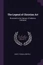 The Legend of Christian Art. Illustrated in the Statues of Salisbury Cathedral - Henry Thomas Armfield