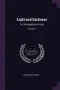 Light and Darkness. Or, the Mysteries of Life; Volume 1 - Catherine Crowe