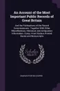 An Account of the Most Important Public Records of Great Britain. And the Publications of the Record Commissioners : Together With Other Miscellaneous, Historical, and Antiquarian Information. Comp. From Various Printed Books and Manuscripts - Charles Purton Cooper