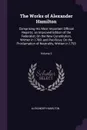 The Works of Alexander Hamilton. Comprising His Most Important Official Reports; an Improved Edition of the Federalist, On the New Constitution, Written in 1788; and Pacificus, On the Proclamation of Neutrality, Written in 1793 ...; Volume 3 - Alexander Hamilton