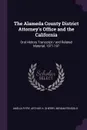 The Alameda County District Attorney's Office and the California. Oral History Transcript / and Related Material, 1971-197 - Amelia R Fry, Arthur H. Sherry, Miriam Feingold