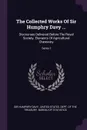 The Collected Works Of Sir Humphry Davy ... Discourses Delivered Before The Royal Society. Elements Of Agricultural Chemistry; Series I - Sir Humphry Davy