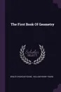 The First Book Of Geometry - Grace Chisholm Young