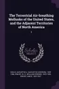 The Terrestrial Air-breathing Mollusks of the United States, and the Adjacent Territories of North America. 2 - Augustus A. 1805-1866 Gould, W G. 1833-1909 Binney, Amos Binney