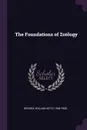 The Foundations of Zoology - William Keith Brooks