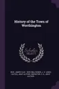 History of the Town of Worthington - James Clay Rice, J H. joint author Bisbee, C K. Brewster