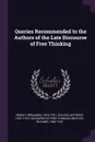 Queries Recommended to the Authors of the Late Discourse of Free Thinking - Benjamin Hoadly, Richard Bentley