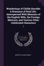 Wanderings of Childe Harolde. A Romance of Real Life : Interspersed With Memoirs of the English Wife, the Foreign Mistress, and Various Other Celebrated Characters: 2 - John Harman Bedford