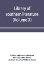 Library of southern literature (Volume X) - Edwin Anderson Alderman, Joel Chandler Harris