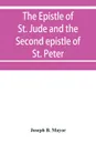 The Epistle of St. Jude and the Second epistle of St. Peter - Joseph B. Mayor
