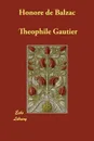 Honore de Balzac - Theophile Gautier, David Desmond