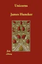Unicorns - James Huneker