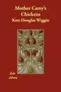 Mother Carey's Chickens - Kate Douglas Wiggin