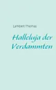 Halleluja der Verdammten - Lambert Thomas