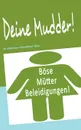 Deine Mudder! - Krüger Jens