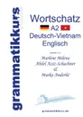 Worterbuch Deutsch-Vietnamesisch-Englisch Niveau A2 - Marlene Milena Abdel Aziz-Schachner, Marko Anderlic