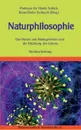 Naturphilosophie. Das Wesen von Naturgesetzen und die Erklarung des Lebens. Neubearbeitung. - Moritz Schlick