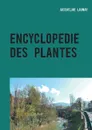 Encyclopedie des plantes - Jacqueline Launay