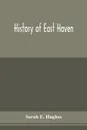 History of East Haven - Sarah E. Hughes