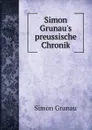 Simon Grunau's preussische Chronik - Simon Grunau