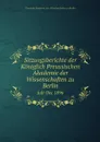 Sitzungsberichte der Koniglich Preussischen Akademie der Wissenschaften zu Berlin. Juli-Dec 1896 - Deutsche Akademie der Wissenschaften zu Berlin
