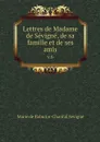 Lettres de Madame de Sevigne, de sa famille et de ses amis. v.6 - Marie de Rabutin-Chantal Sévigné