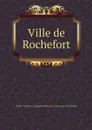 Ville de Rochefort - Dept. Archives départementales Charente-Maritime