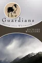 The Guardians. Storm Over Whitworth - Richard Williams